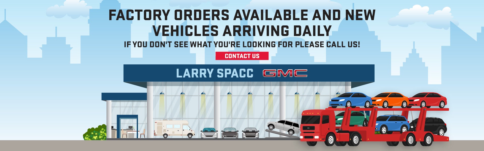 Factory Order available and new vehicles arriving daily